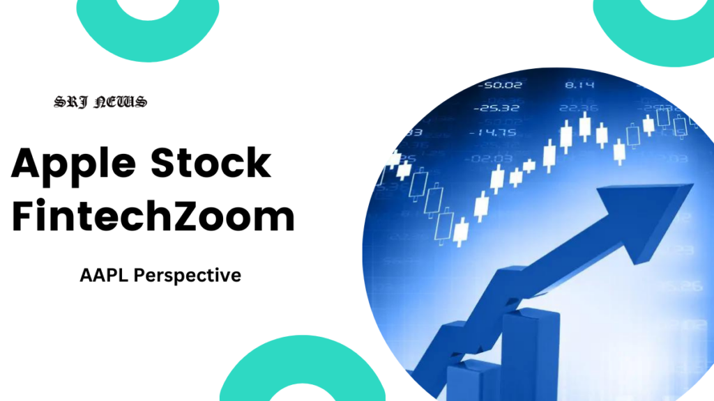 Apple Stock FintechZoom – AAPL Perspective (2024)