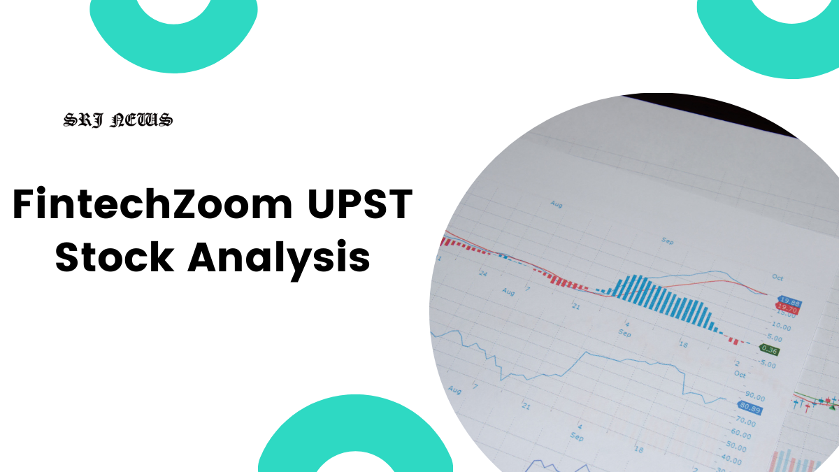 FintechZoom UPST Stock Analysis