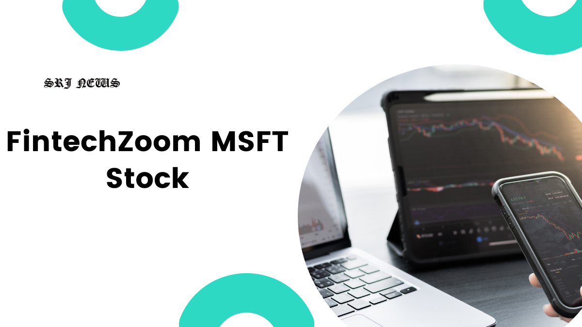 FintechZoom MSFT Stock