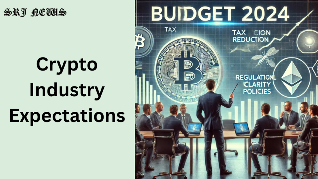 Crypto Industry Expectations for Budget 2024