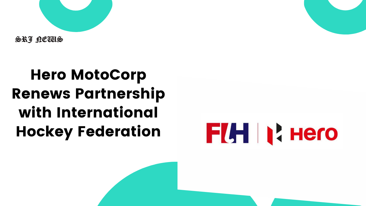 Hero MotoCorp Renews Partnership with International Hockey Federation