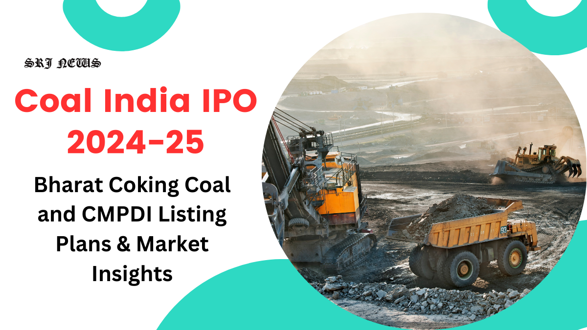 Coal India IPO 2024-25: Bharat Coking Coal and CMPDI Listing Plans & Market Insights