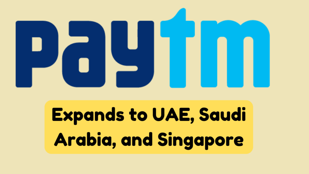 Paytm Cloud Expands to UAE, Saudi Arabia, and Singapore